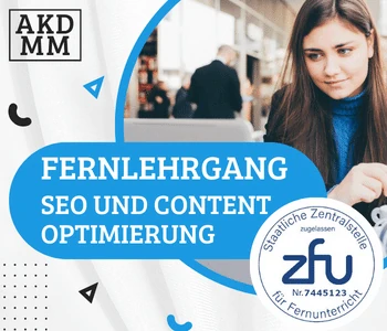 Zertifikatslehrgang AKDMM SEO und Content Optimierung